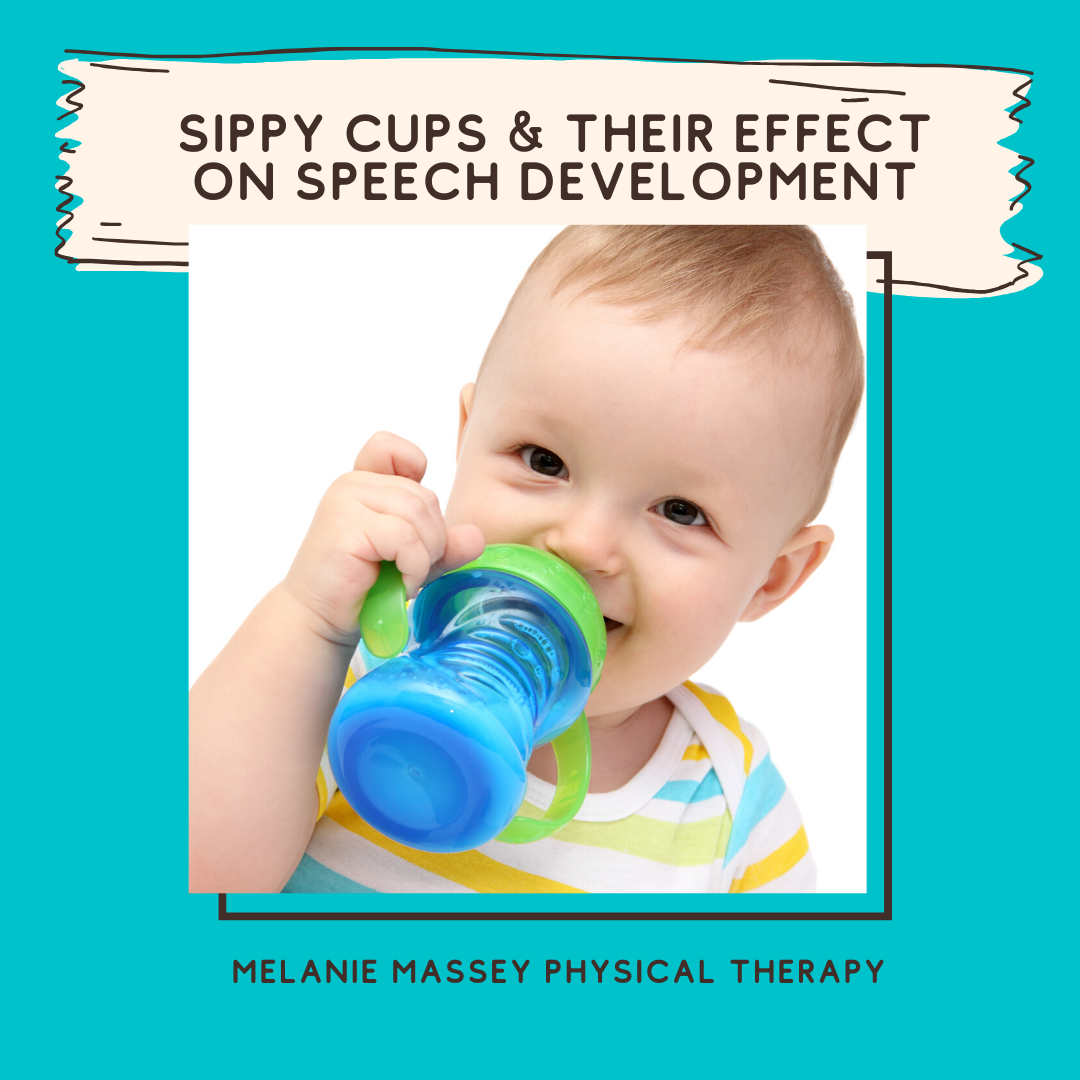 Sippy Cups and Their Effect of Speech Development - Melanie Massey