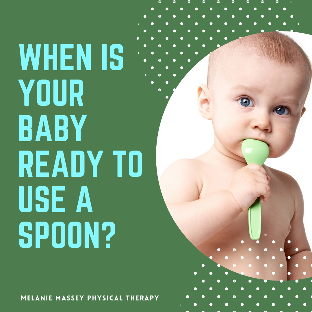 When Is Your Baby Ready To Use A Spoon Melanie Massey Physical Therapy